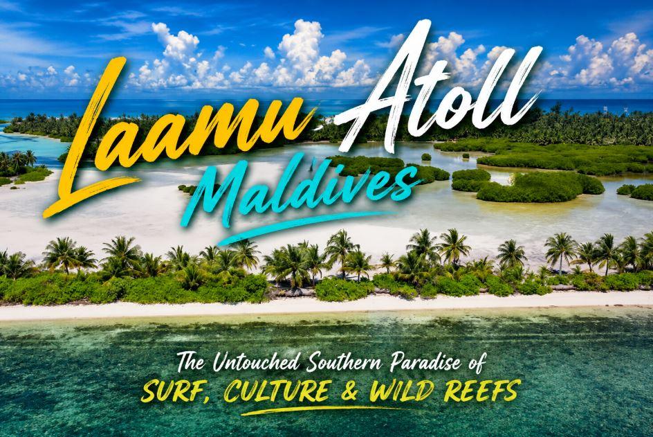 Laamu Atoll Maldives: The Untouched Southern Paradise of Surf, Culture and Wild Reefs
