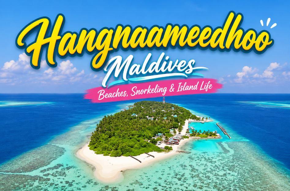 Hangnaameedhoo Maldives Travel Guide: The Quiet South Ari Island for Beaches, Snorkeling &amp; Authentic Island Life