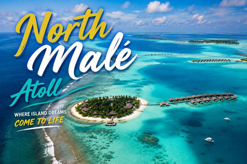 North Mal&eacute; Atoll Travel Guide 2026: Best Islands, Resorts, Beaches &amp; Things to Do