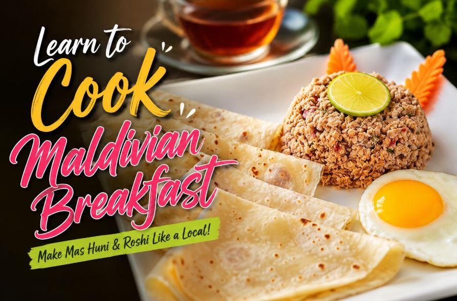 Learn to Cook a Traditional Maldivian Breakfast: Make Mas Huni and Roshi Like a Local